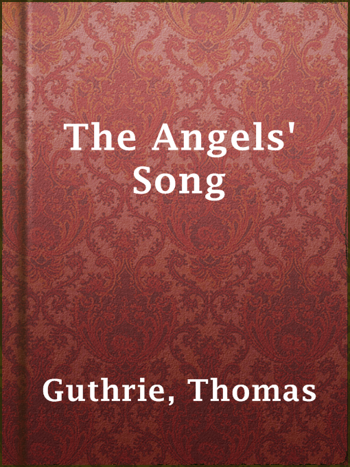 Title details for The Angels' Song by Thomas Guthrie - Available